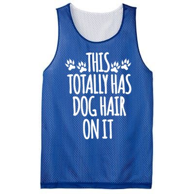 This Totally Has Dog Hair On It I Love My Dog Great Gift Mesh Reversible Basketball Jersey Tank