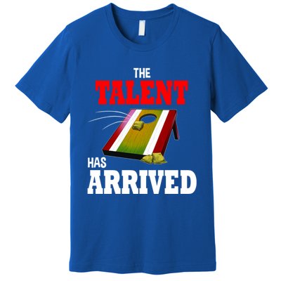 The Talent Has Arrived Cornhole Player Papa Grandpa Gift Premium T-Shirt