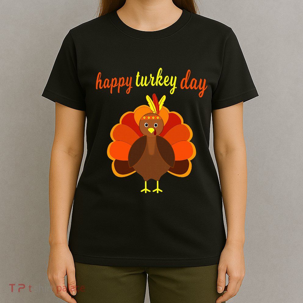 Thanksgiving Turkey Happy Turkey Day T-Shirt