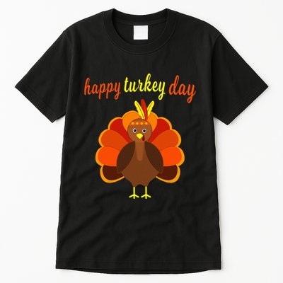 Thanksgiving Turkey Happy Turkey Day Tall T-Shirt