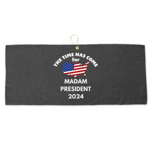 The Time Has Come For Madam President 2024 Large Microfiber Waffle Golf Towel