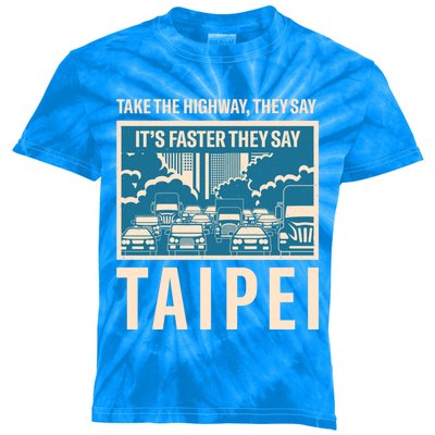 Take The Highway Taipei Coworker Taiwan Colleague Traffic Meaningful Gift Kids Tie-Dye T-Shirt