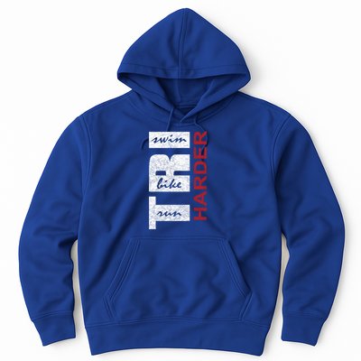 Triathletes Tri Harder Swim Bike Run Triathlon Inspired Cool Gift Hoodie