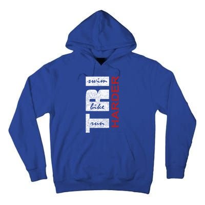 Triathletes Tri Harder Swim Bike Run Triathlon Inspired Cool Gift Tall Hoodie