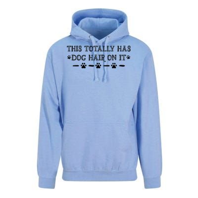 This Totally Has Dog Hair On It Dog Lover Dog Quote Unisex Surf Hoodie