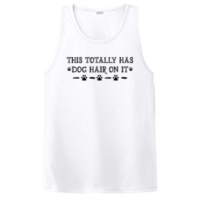 This Totally Has Dog Hair On It Dog Lover Dog Quote PosiCharge Competitor Tank