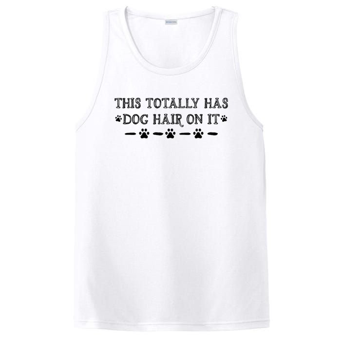 This Totally Has Dog Hair On It Dog Lover Dog Quote PosiCharge Competitor Tank