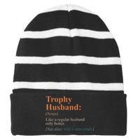 Trophy That Husband Definition Funny Husband Anniversary Striped Beanie with Solid Band