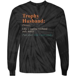 Trophy That Husband Definition Funny Husband Anniversary Tie-Dye Long Sleeve Shirt