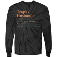 Trophy That Husband Definition Funny Husband Anniversary Tie-Dye Long Sleeve Shirt