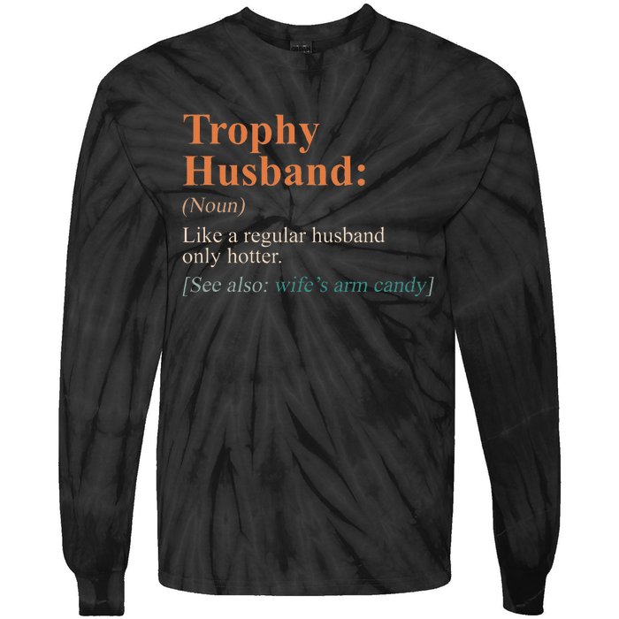 Trophy That Husband Definition Funny Husband Anniversary Tie-Dye Long Sleeve Shirt