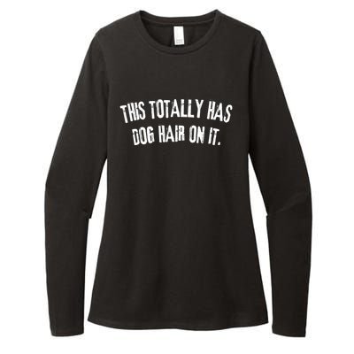 This Totally Has Dog Hair On It Funny Dog Lover Womens CVC Long Sleeve Shirt