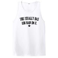 This Totally Has Dog Hair On It Funny Dog Lover PosiCharge Competitor Tank