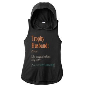 Trophy That Husband Definition Funny Husband Anniversary Ladies PosiCharge Tri-Blend Wicking Draft Hoodie Tank