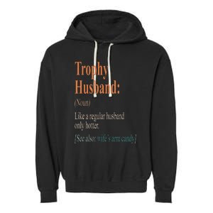 Trophy That Husband Definition Funny Husband Anniversary Garment-Dyed Fleece Hoodie