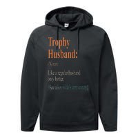 Trophy That Husband Definition Funny Husband Anniversary Performance Fleece Hoodie