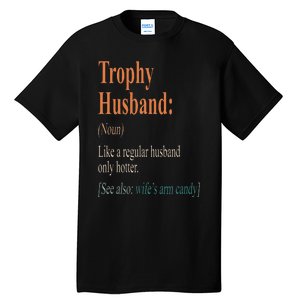 Trophy That Husband Definition Funny Husband Anniversary Tall T-Shirt