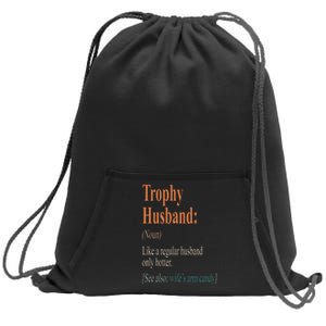 Trophy That Husband Definition Funny Husband Anniversary Sweatshirt Cinch Pack Bag