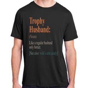 Trophy That Husband Definition Funny Husband Anniversary Adult ChromaSoft Performance T-Shirt