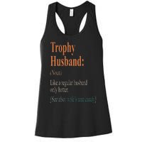 Trophy That Husband Definition Funny Husband Anniversary Women's Racerback Tank