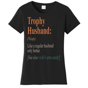 Trophy That Husband Definition Funny Husband Anniversary Women's T-Shirt