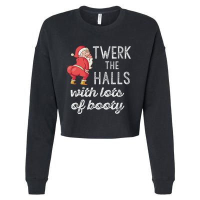 Twerk The Halls Lots Of Booty Santa Claus Twerking Cropped Pullover Crew