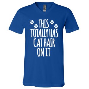 This Totally Has Cat Hair On It I Love My Cat Great Gift V-Neck T-Shirt