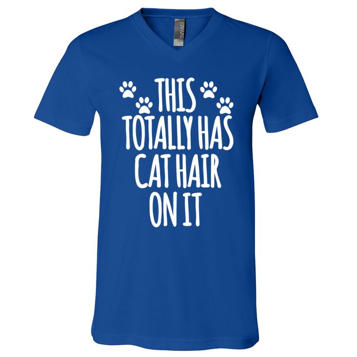 This Totally Has Cat Hair On It I Love My Cat Great Gift V-Neck T-Shirt