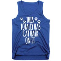 This Totally Has Cat Hair On It I Love My Cat Great Gift Tank Top