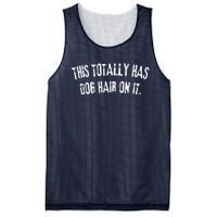 This Totally Has Dog Hair On It Funny Dog Lovers Dog Quote Mesh Reversible Basketball Jersey Tank