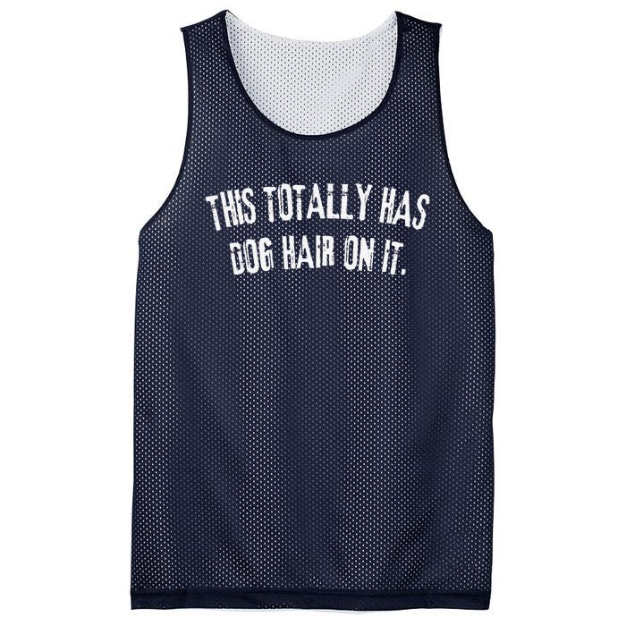 This Totally Has Dog Hair On It Funny Dog Lovers Dog Quote Mesh Reversible Basketball Jersey Tank