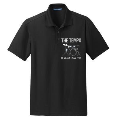 The Tempo Is What I Say It Is Gift Funny Drummer Men Women Dry Zone Grid Polo