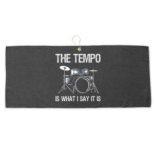 The Tempo Is What I Say It Is Gift Funny Drummer Men Women Large Microfiber Waffle Golf Towel