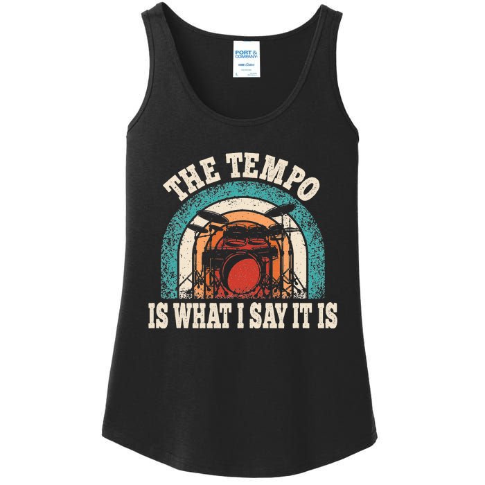 The Tempo Is What I Say It Is Drummer Funny Drumming Lover Ladies Essential Tank