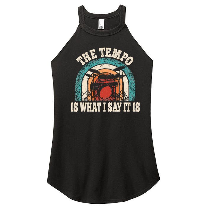 The Tempo Is What I Say It Is Drummer Funny Drumming Lover Women's Perfect Tri Rocker Tank