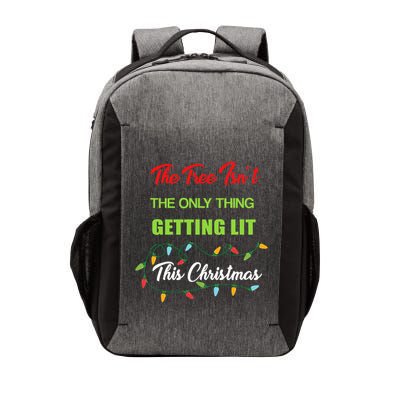The Tree IsnT The Only Thing Getting Lit This Year Vector Backpack
