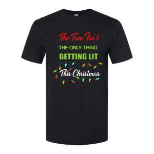 The Tree IsnT The Only Thing Getting Lit This Year Softstyle CVC T-Shirt