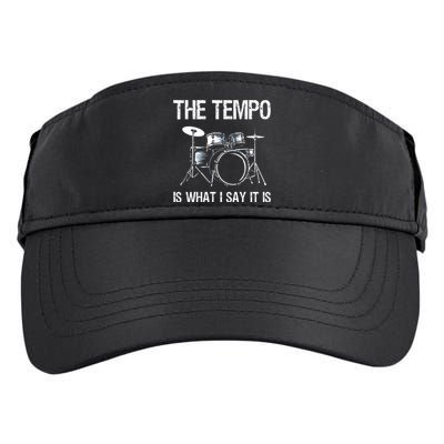 The Tempo Is What I Say It Is Gift Funny Drummer Men Women Adult Drive Performance Visor