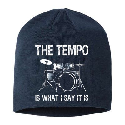 The Tempo Is What I Say It Is Gift Funny Drummer Men Women Sustainable Beanie