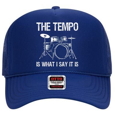 The Tempo Is What I Say It Is Gift Funny Drummer Men Women High Crown Mesh Back Trucker Hat