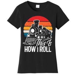 Train This Is How I Roll Train Lover Women's T-Shirt