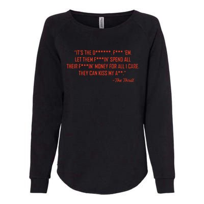 The Thrill It’S The Let Them Spend All Their Womens California Wash Sweatshirt