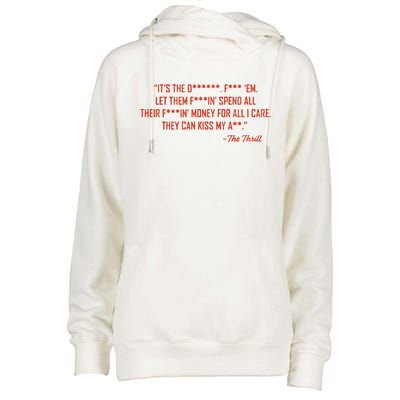 The Thrill It’S The Let Them Spend All Their Womens Funnel Neck Pullover Hood