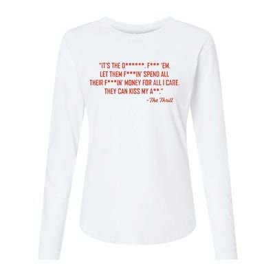 The Thrill It’S The Let Them Spend All Their Womens Cotton Relaxed Long Sleeve T-Shirt