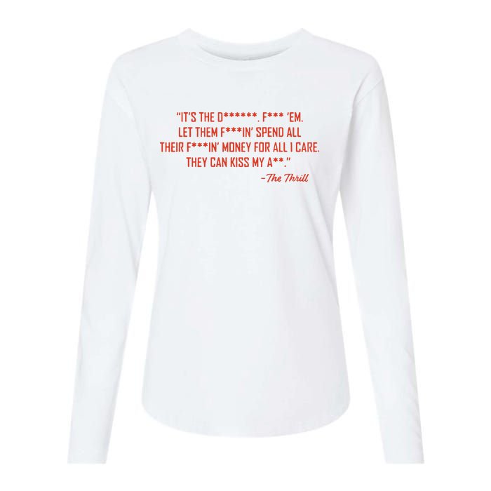 The Thrill It’S The Let Them Spend All Their Womens Cotton Relaxed Long Sleeve T-Shirt