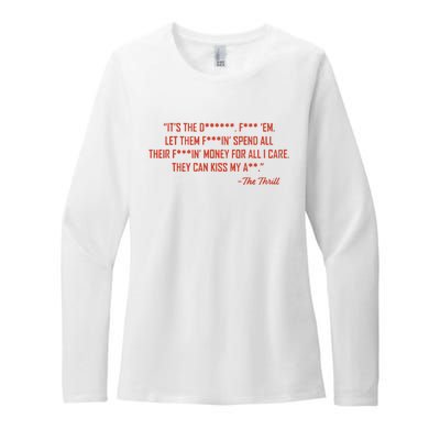 The Thrill It’S The Let Them Spend All Their Womens CVC Long Sleeve Shirt