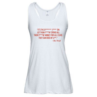 The Thrill It’S The Let Them Spend All Their Ladies Essential Flowy Tank