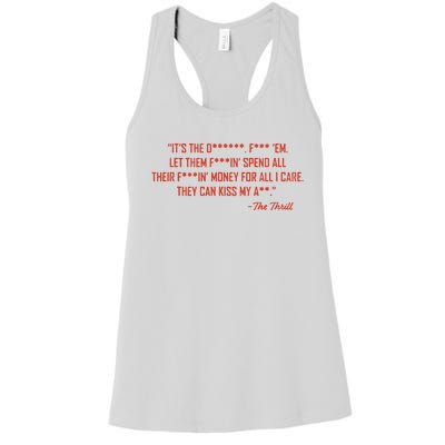 The Thrill It’S The Let Them Spend All Their Women's Racerback Tank