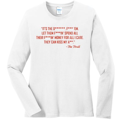 The Thrill It’S The Let Them Spend All Their Ladies Long Sleeve Shirt