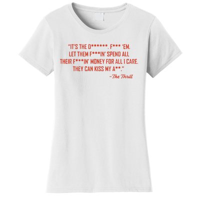 The Thrill It’S The Let Them Spend All Their Women's T-Shirt